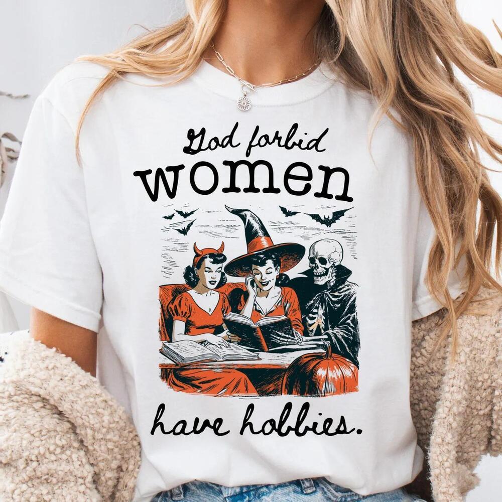 S God Forbid Women Have Hobbies Shirt, Halloween Witch Reading Shirt